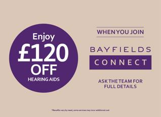 J009182 BAYFIELDS Connect 630X460px 120 POUNDS OFF HEARING AIDS DETAILED LISTER